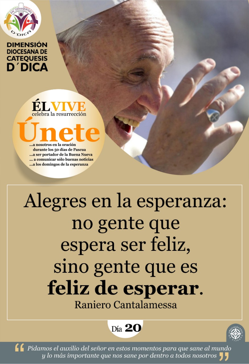 Dia 20 UNETE Celebra 50 Días de Pascua. Catequesis Tijuana