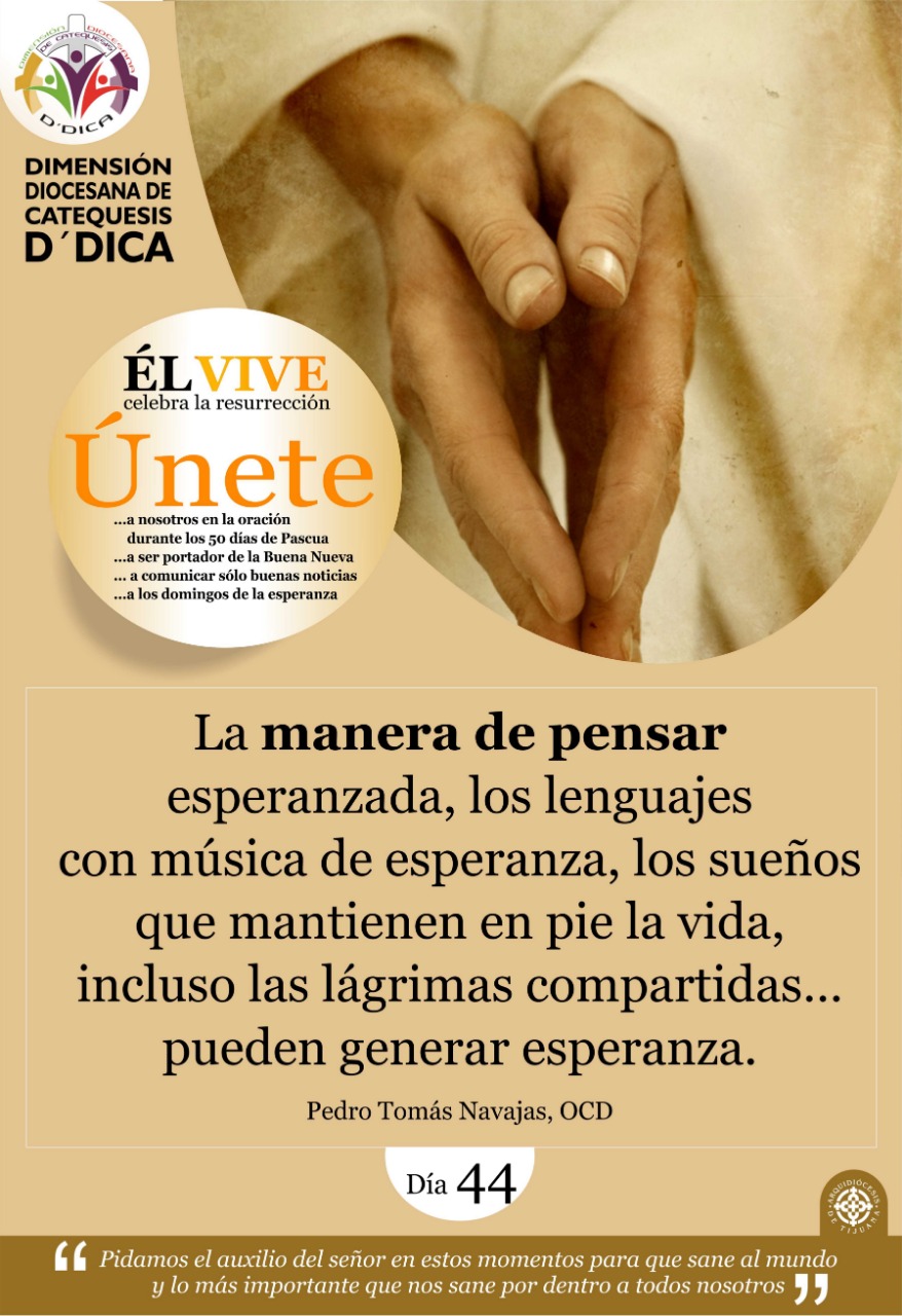 Dia 45 UNETE Celebra 50 Días de Pascua. Catequesis Tijuana