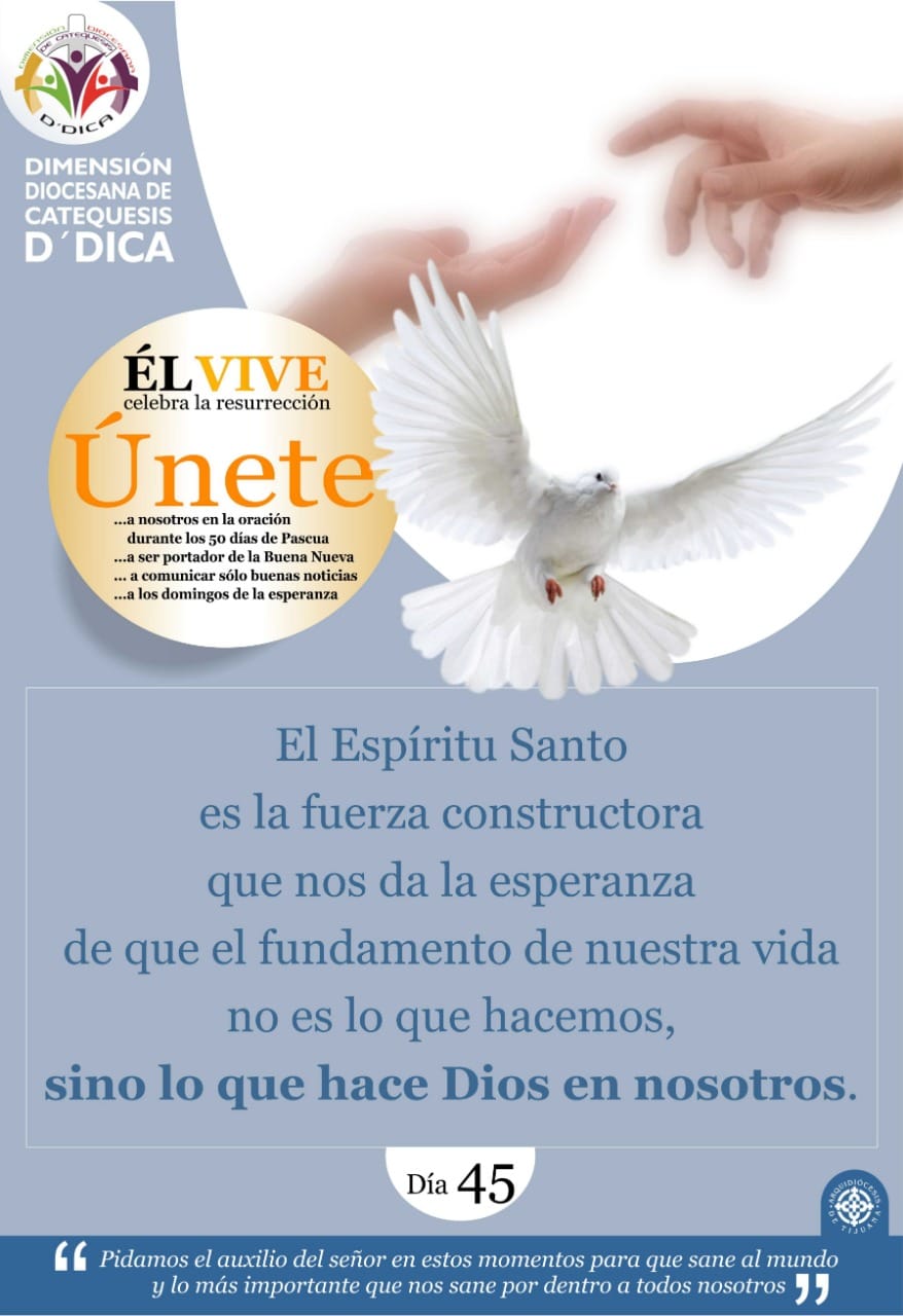 Dia 45 UNETE Celebra 50 Días de Pascua. Catequesis Tijuana